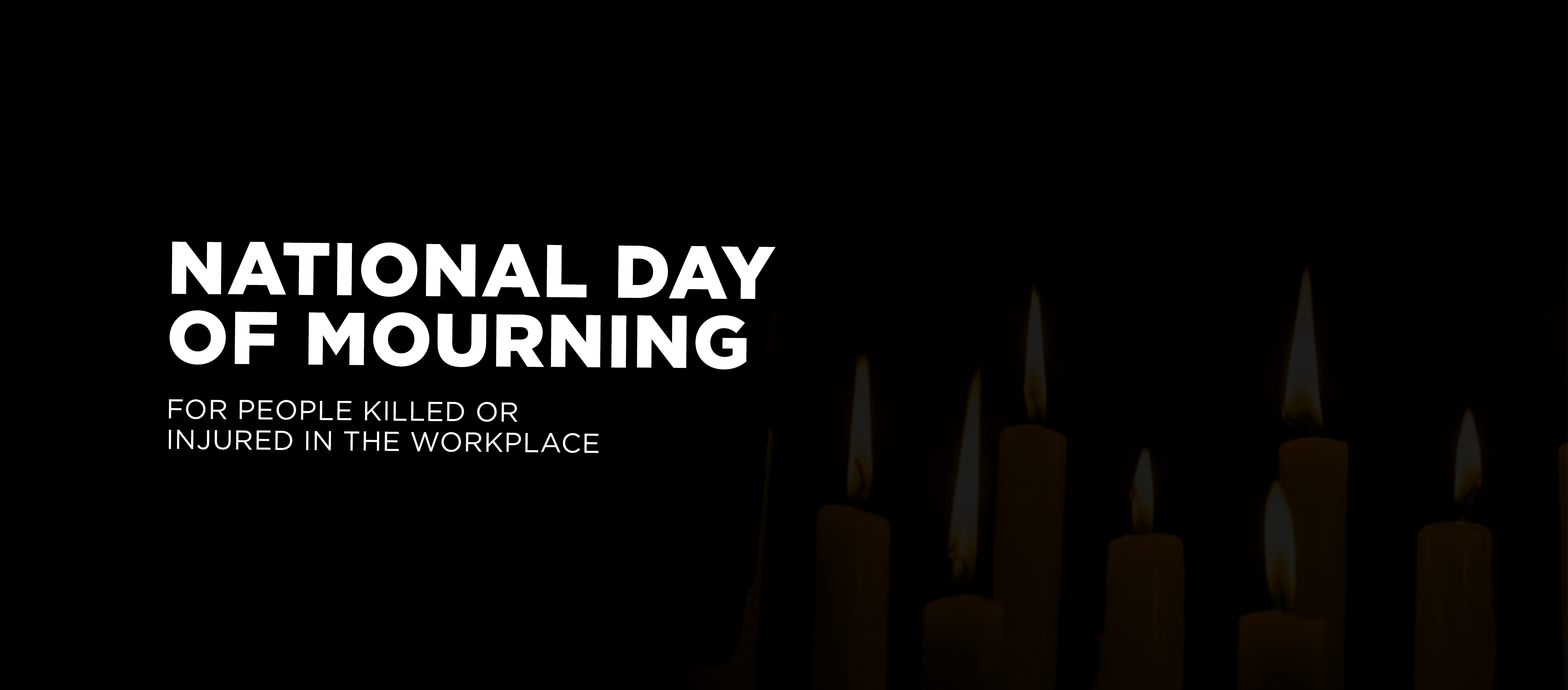 National Day of Mourning for People Killed or Injured in the Workplace